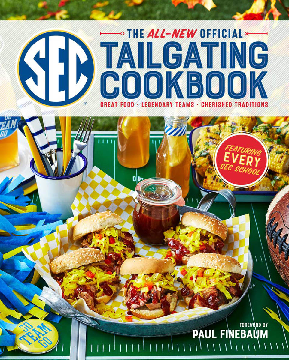 Favorite Football Traditions, Recipes & Looks SEC Tailgating Cookbook