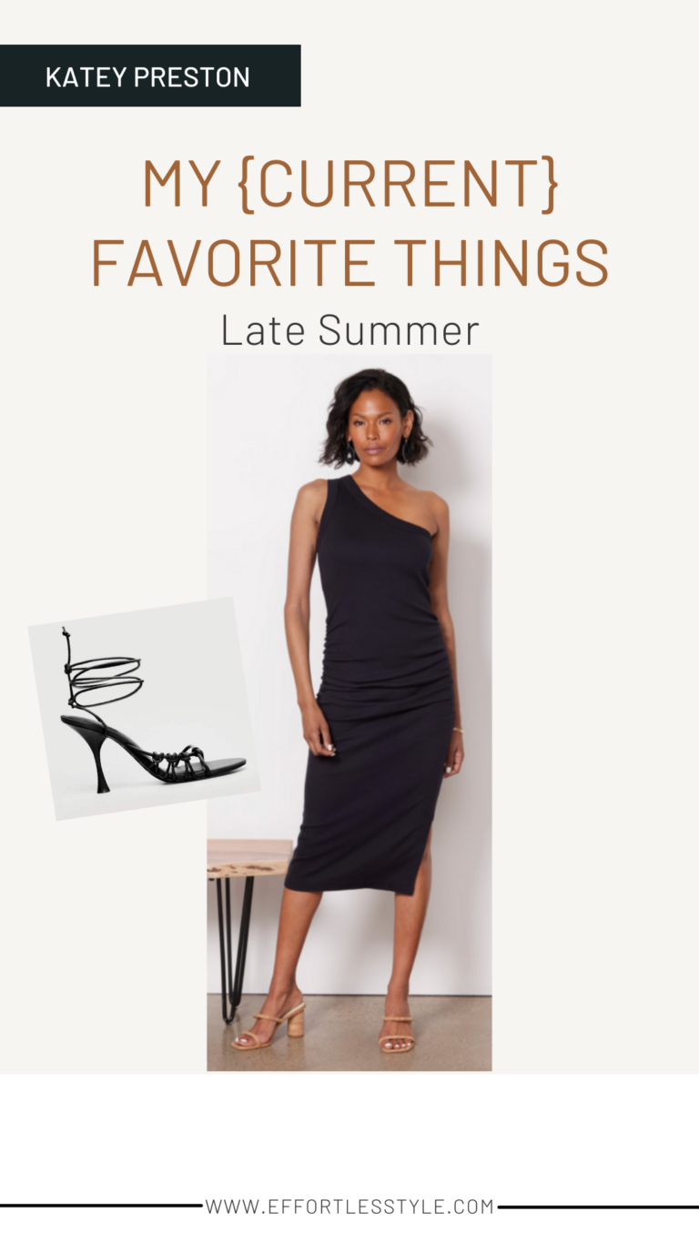 Style Picks ~ Katey’s Current Favorite Things For Late Summer
