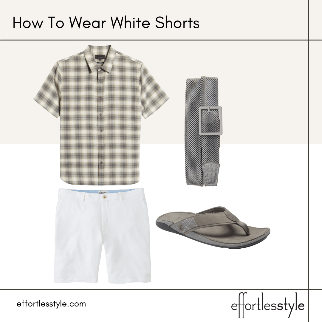 Nashville Stylist Tips For Men: How To Wear White Shorts plaid short sleeve button-up shirt and flip flops for early fall how to dress for an outdoor barbecue in late summer affordable woven belt for men dressy flip flops for men how to dress up flip flops