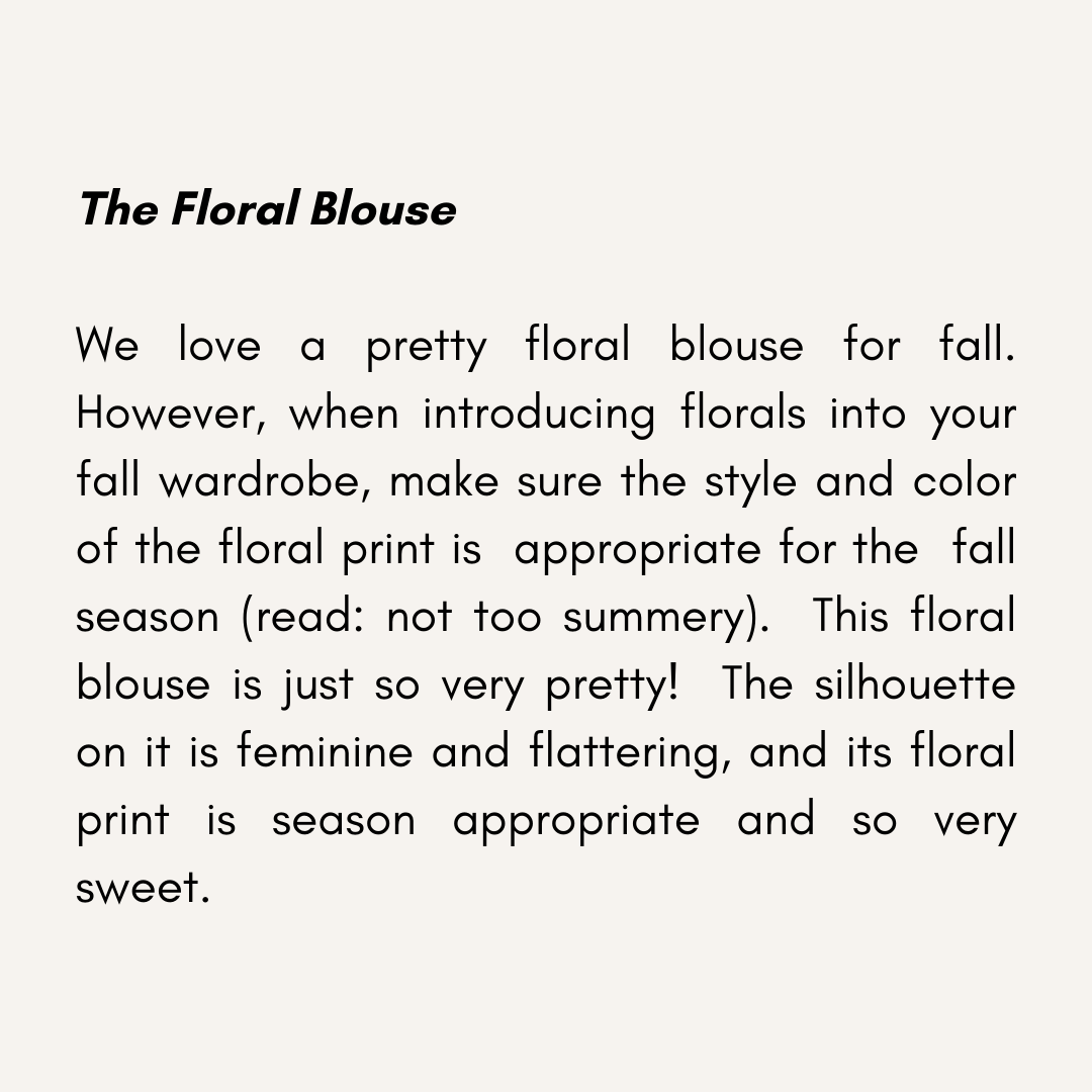 Fall Capsule Wardrobe Styled Looks – Part 2 floral blouse description affordable floral blouse for fall how to wear floral prints in the fall