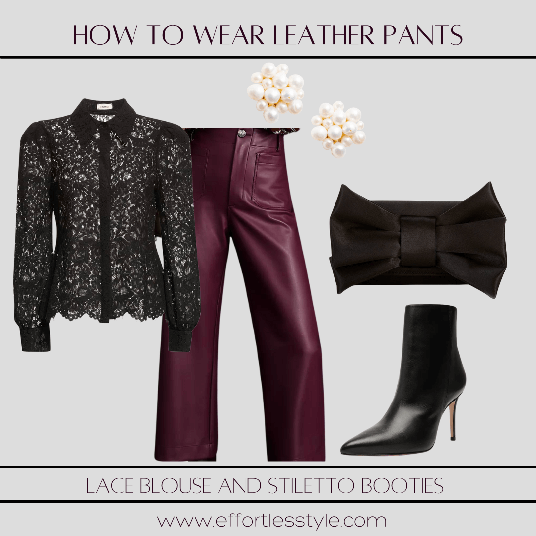 Three Ways To Wear Leather Pants lace blouse and stiletto booties how to style bordeaux leather pants how to dress leather pants up for date night how to wear leather pants for a girls out night