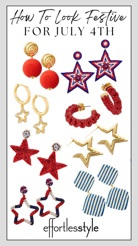 How To Look Festive For July 4th Earrings For July 4th