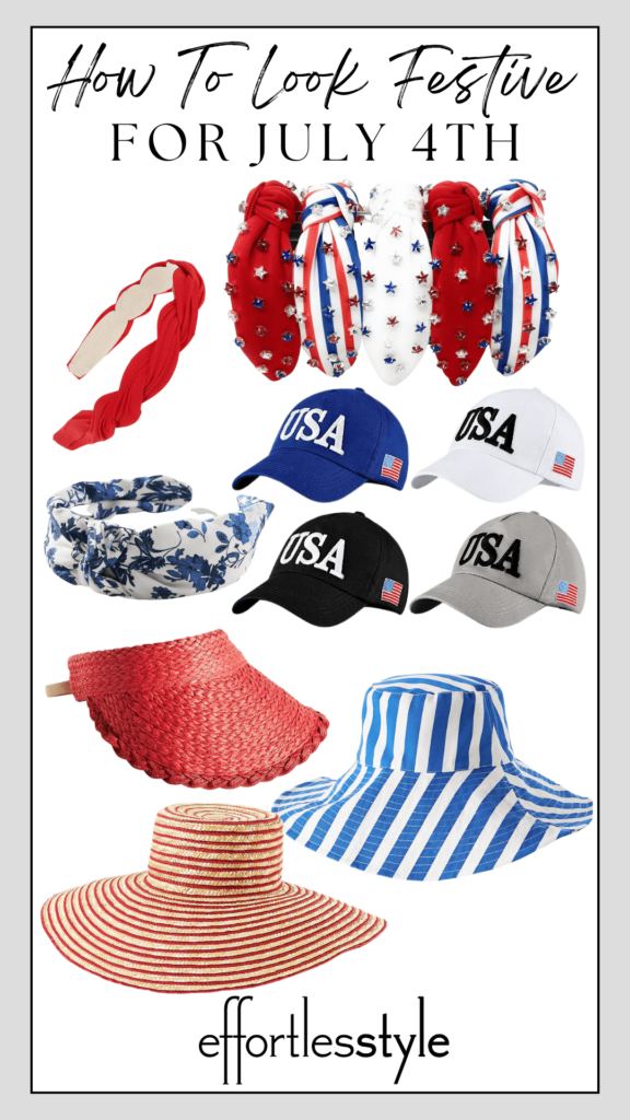 How To Look Festive For July 4th Hats & Headbands For July 4th