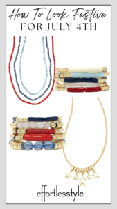 How To Look Festive For July 4th Necklaces & Bracelets For July 4th